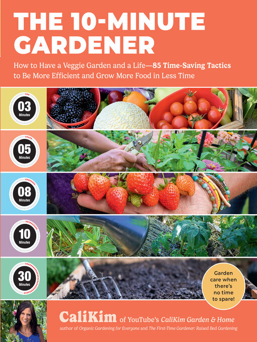 Title details for The 10-Minute Gardener by CaliKim - Available